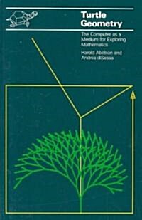 Turtle Geometry: The Computer as a Medium for Exploring Mathematics (Paperback, Revised)