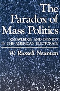 [중고] The Paradox of Mass Politics: Knowledge and Opinion in the American Electorate (Paperback)