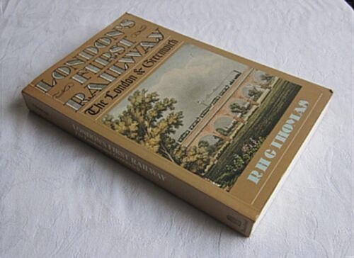 Londons First Railway (Paperback, Reprint)