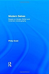 Modern Selves : Essays on Modern British and American Autobiography (Paperback)