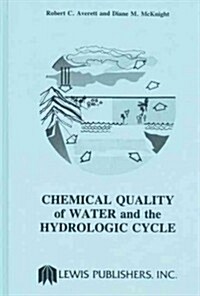 Chemical Quality of Water and the Hydrologic Cycle (Hardcover)