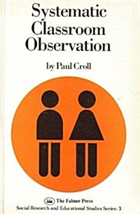 Systematic Classroom Observati (Paperback)