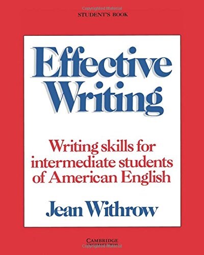Effective Writing Students book : Writing Skills for Intermediate Students of American English (Paperback, Student ed)