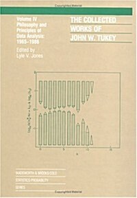 The Collected Works of John W. Tukey: Philosophy and Principles of Data Analysis 1965-1986, Volume IV (Hardcover)