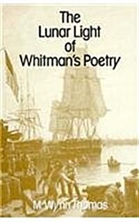 The Lunar Light of Whitmans Poetry (Hardcover)