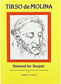 Tirso de Molina: Damned for Despair (Hardcover)