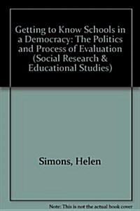 Getting to Know Schools in a Democracy (Hardcover)