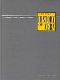History of Cern, I: Volume I - Launching the European Organization for Nuclear Research (Hardcover)