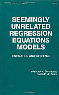 Seemingly Unrelated Regression Equations Models: Estimation and Inference (Hardcover)