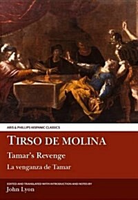 Tirso de Molina: Tamars Revenge (Hardcover)