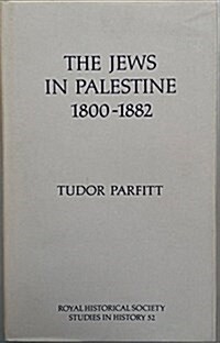 The Jews in Palestine, 1800-1882 (Hardcover)