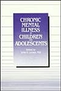 Chronic Mental Illness in Children and Adolescents (Hardcover)