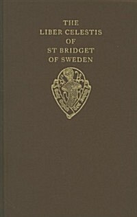 The Liber Celestis of St Bridget of Sweden vol I (Hardcover)