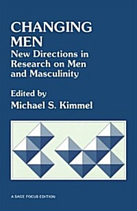 Changing Men: New Directions in Research on Men and Masculinity (Paperback)