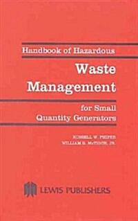 Handbook of Hazardous Waste Management for Small Quantity Generators (Hardcover)