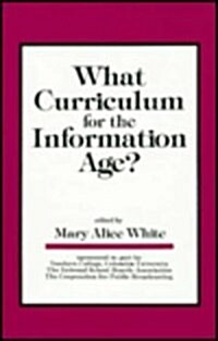 What Curriculum for the Information Age (Hardcover)