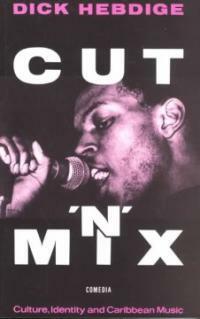 Cut 'n' mix : culture, identity, and Caribbean music