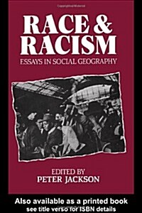 Race and Racism: Essays in Social Geography (Hardcover)