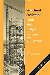 Structural Steelwork : Limit State Design (Hardcover)