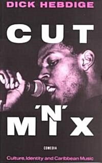 Cut `n Mix : Culture, Identity and Caribbean Music (Paperback)
