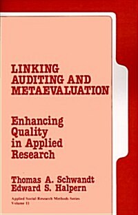 Linking Auditing and Meta-Evaluation: Enhancing Quality in Applied Research (Paperback)