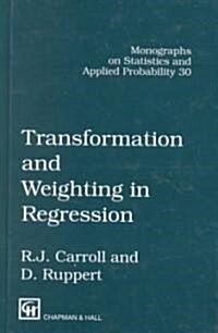 Transformation and Weighting in Regression (Hardcover)