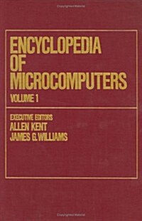 Encyclopedia of Microcomputers: Volume 1 - Access Methods to Assembly Language and Assemblers (Hardcover)