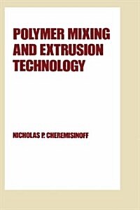 Polymer Mixing and Extrusion Technology (Hardcover)