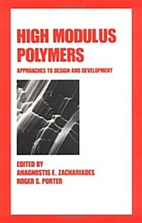 High Modulus Polymers: Approaches to Design and Development (Hardcover)