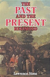 The Past and the Present Revisited (Paperback)