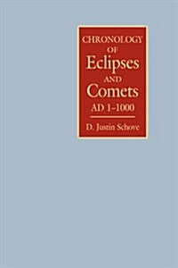 Chronology of Eclipses and Comets  AD 1-1000 (Hardcover)