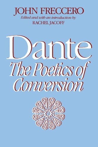 Dante: The Poetics of Conversion (Paperback)