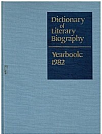 Dictionary of Literary Biography Yearbook: 1982 (Hardcover, 82)