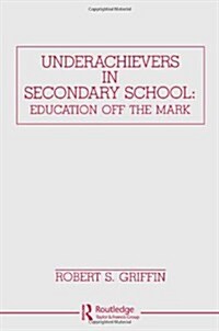 Underachievers in Secondary School (Hardcover)