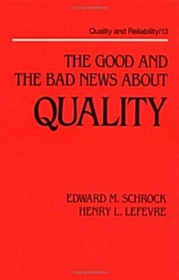The Good and the Bad News about Quality (Hardcover)