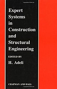 Expert Systems in Construction and Structural Engineering (Hardcover)