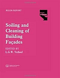 The Soiling and Cleaning of Building Facades (Hardcover)