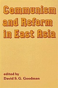 Communism and Reform in East Asia (Hardcover)