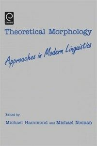 Theoretical morphology : approaches in modern linguistics