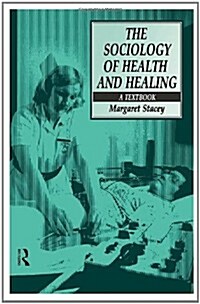 The Sociology of Health and Healing : A Textbook (Paperback)