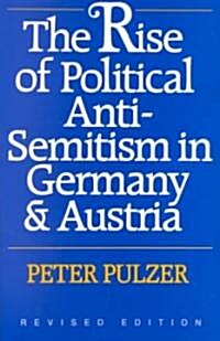 The Rise of Political Anti-Semitism in Germany and Austria: Revised Edition (Paperback, Revised)