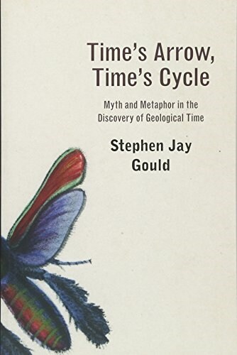 Times Arrow, Times Cycle: Myth and Metaphor in the Discovery of Geological Time (Paperback)