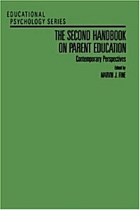 The Second Handbook on Parent Education: Contemporary Perspectives (Hardcover)
