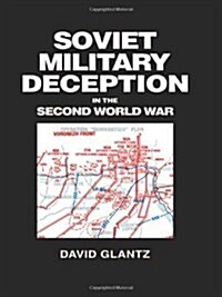 Soviet Military Deception in the Second World War (Hardcover)