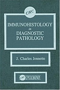 Immunohistology in Diagnostic Pathology (Hardcover)