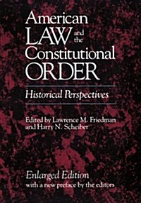 American Law and the Constitutional Order: Historical Perspectives, Enlarged Edition (Paperback, 2)
