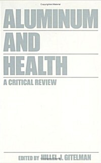 Aluminum and Health: A Critical Review (Hardcover)