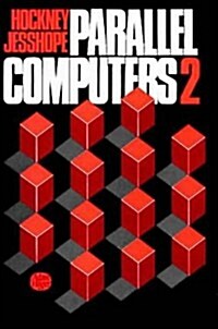 Parallel Computers 2 : Architecture, Programming and Algorithms (Hardcover)