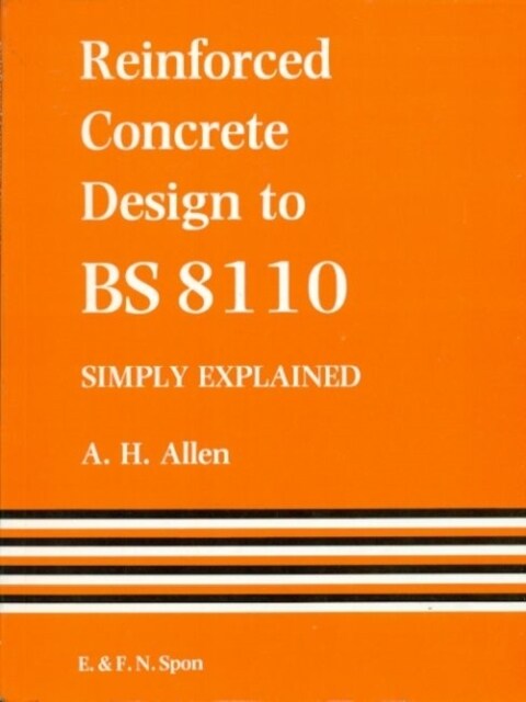 Reinforced Concrete Design to BS 8110 Simply Explained (Paperback)