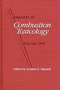 Advances in Combustion Toxicology (Hardcover)